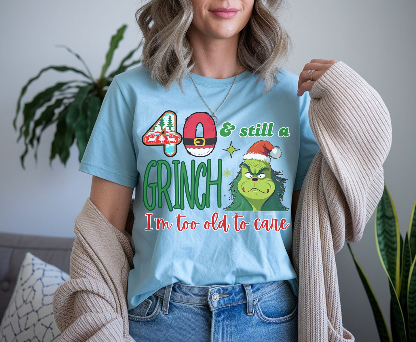40 and Still a Grinch - Funny Grinchmas Birthday Unisex Tee Jumper for Men Women