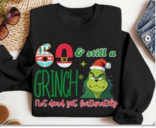 60 and Still a Grinch - Funny 60th Grinchmas Birthday Unisex Tee Jumper for Men Women