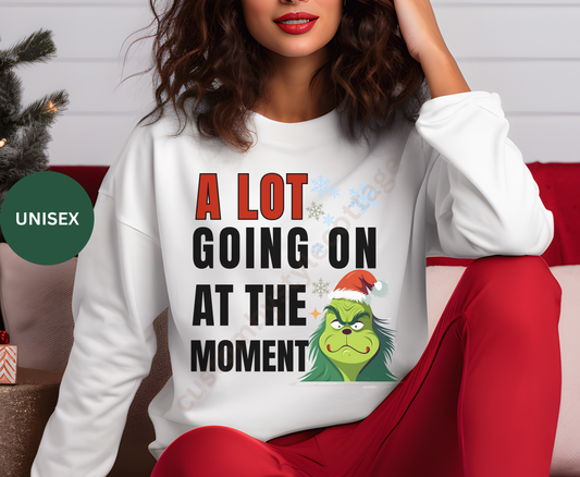 Funny Grinch Christmas Shirt | A Lot Going On at the Moment' Holiday Tee Sweatshirt | Grumpy Christmas Jumper Gift | Festive Men Women Shirt