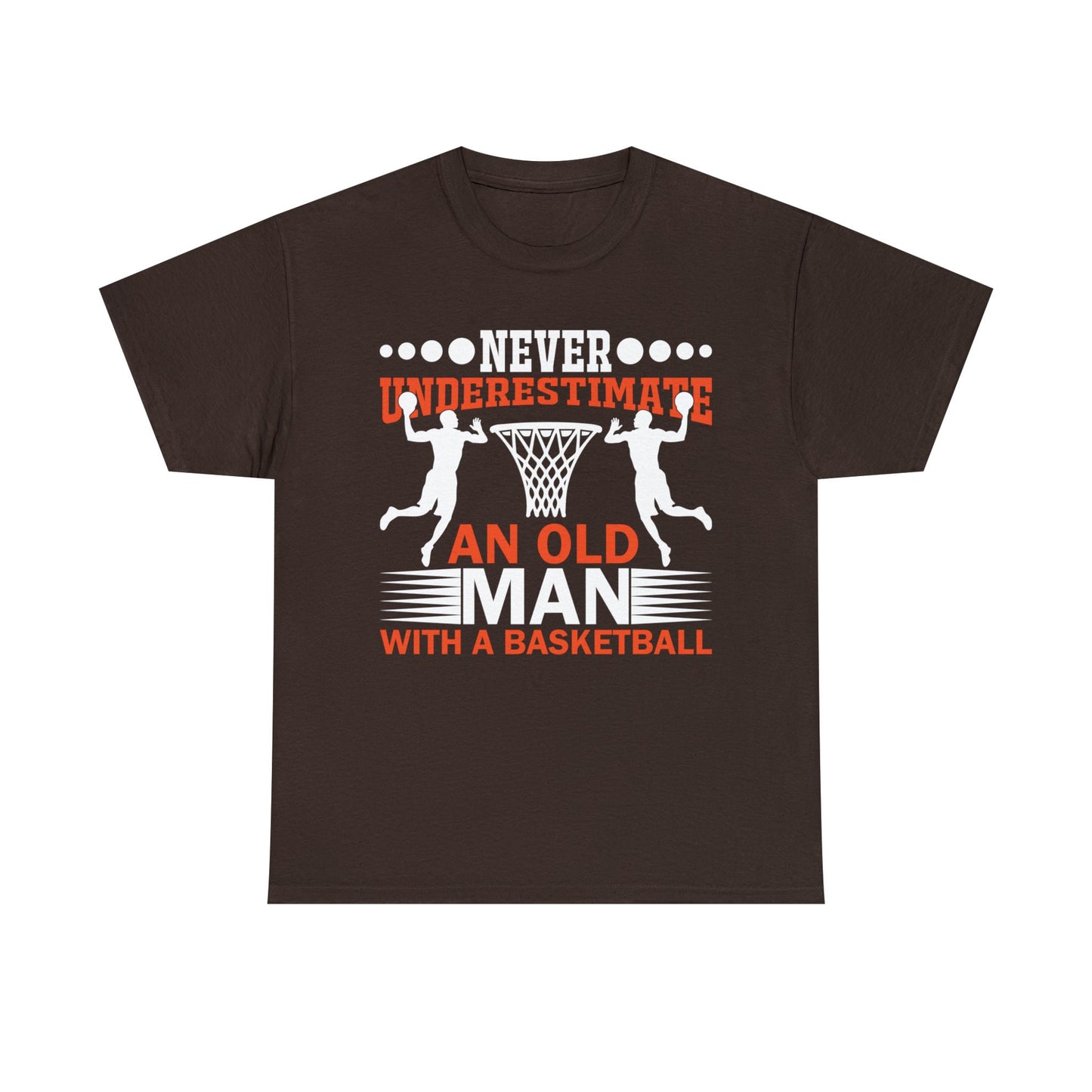 Never underestimate an old man with basketball Funny Vintage old man b-ball tshirt, classic christmas birthday gift idea for him dad husband