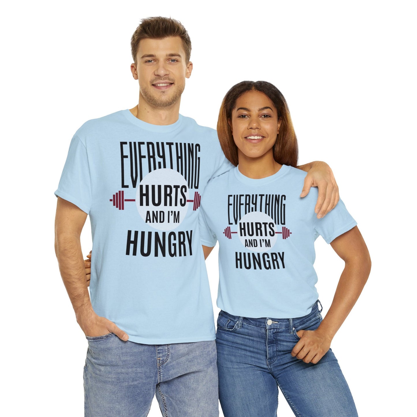 Funny Workout T-Shirt - Everything Hurts And Im Hungry - Gift for Weightlifters - Oversized Work Out Tee - Gym Shirt MenWomen