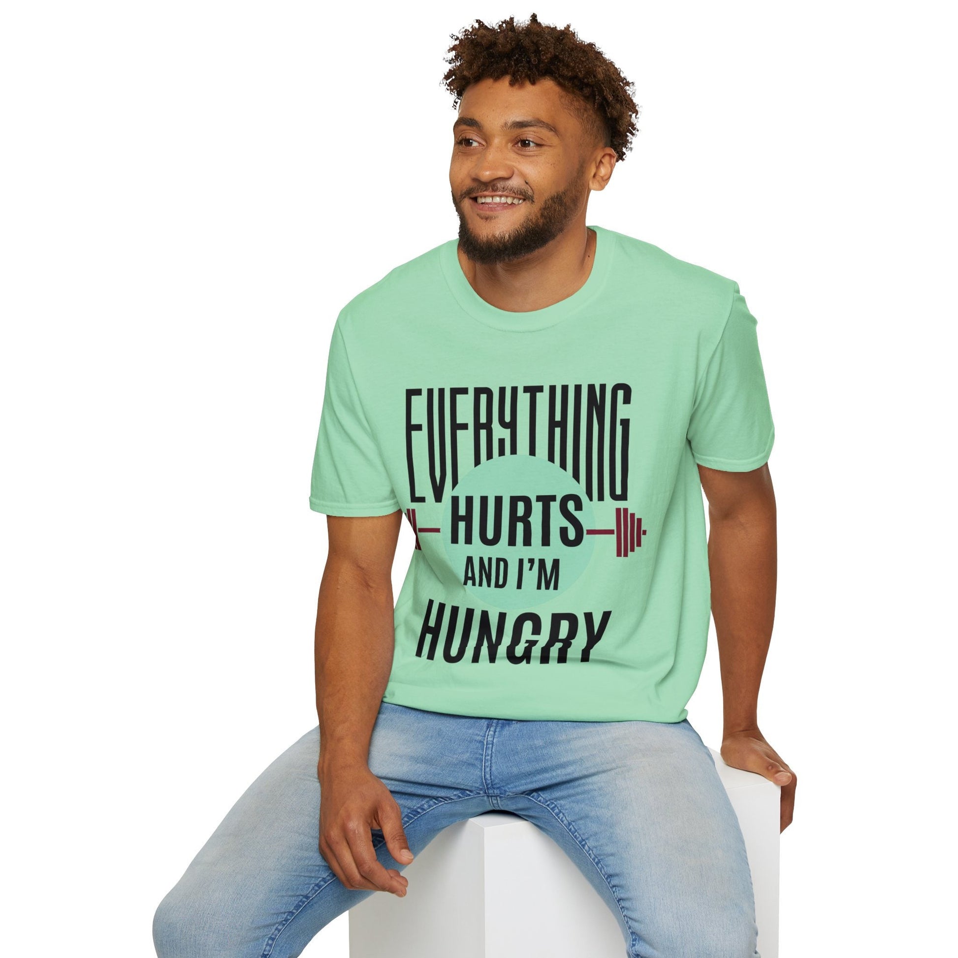 Unisex Gym Shirt for Men women Everything Hurts and I AM Hungry gifts for men women