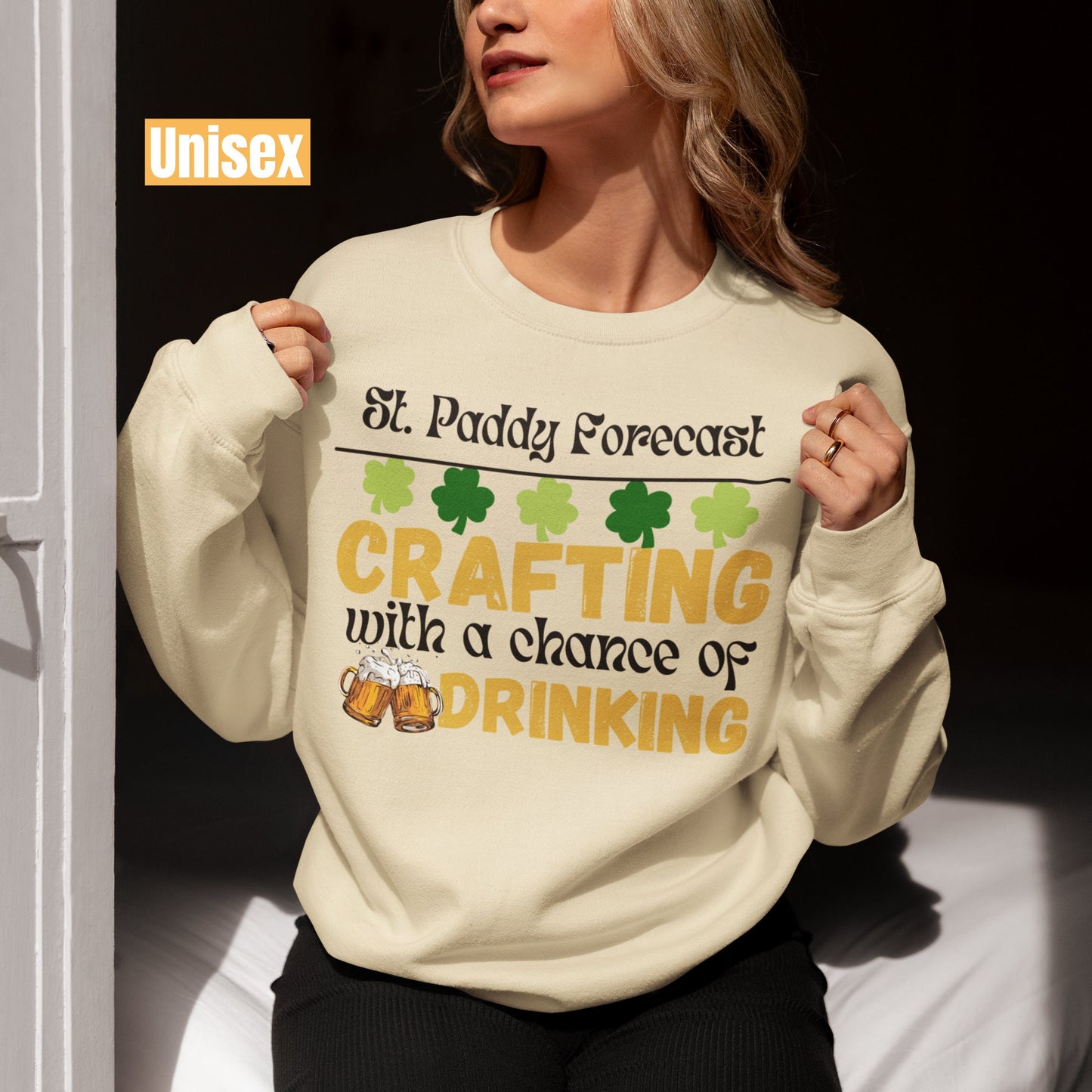 St Paddy Forecast crafting with Chance of Drinking Saint Patrick's day Irish crafting Shirt Sweatshirt for men Funny women St Patricks gift