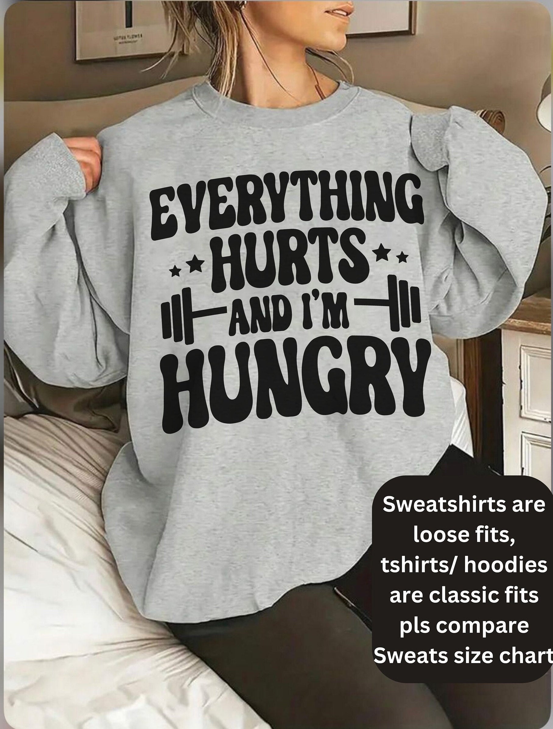 UNISEX SHIRT EVERYTHING HURTS I AM HUNGRY SHIRT FOR MEN WOMEN GYM SHIRT FOR HIM HER GYM GIFT FOR MEN WOMEN