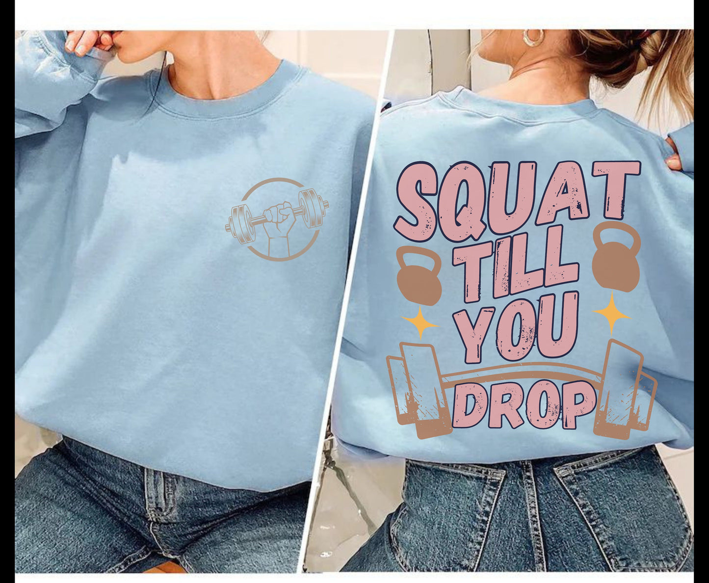 Funny gym shirt Squat till you drop Loose fit men women pump cover