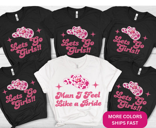 Western Themed Hen Party T Shirts Man I feel like a Bride Cowgirl Bride Crew Bachelorette Tshirt Gift for Cowgirl bride Bridesmaid Shirt