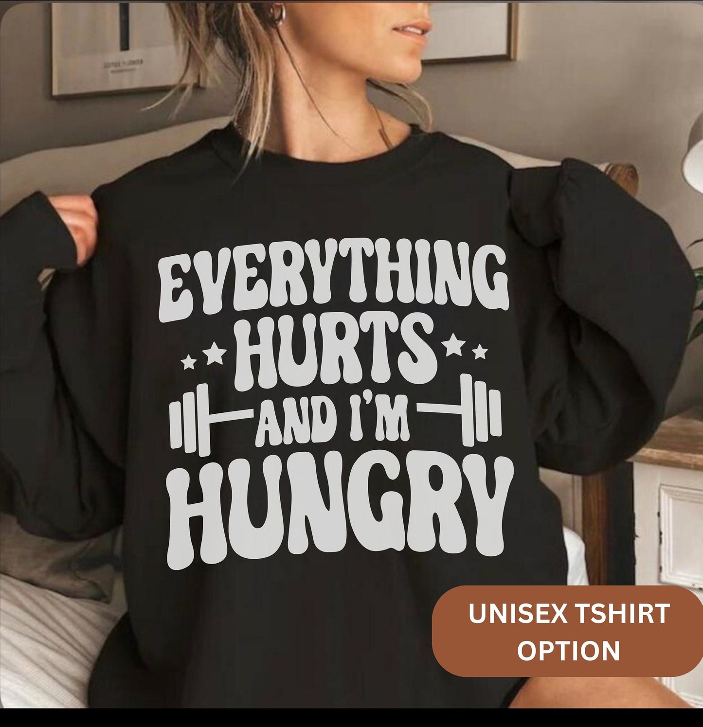 Funny Workout T-Shirt, Everything Hurts And I'm Hungry Shirt, Gift for Weightlifter, Oversized Work Out Tee, Pump Cover, Men Women Gym Shirt