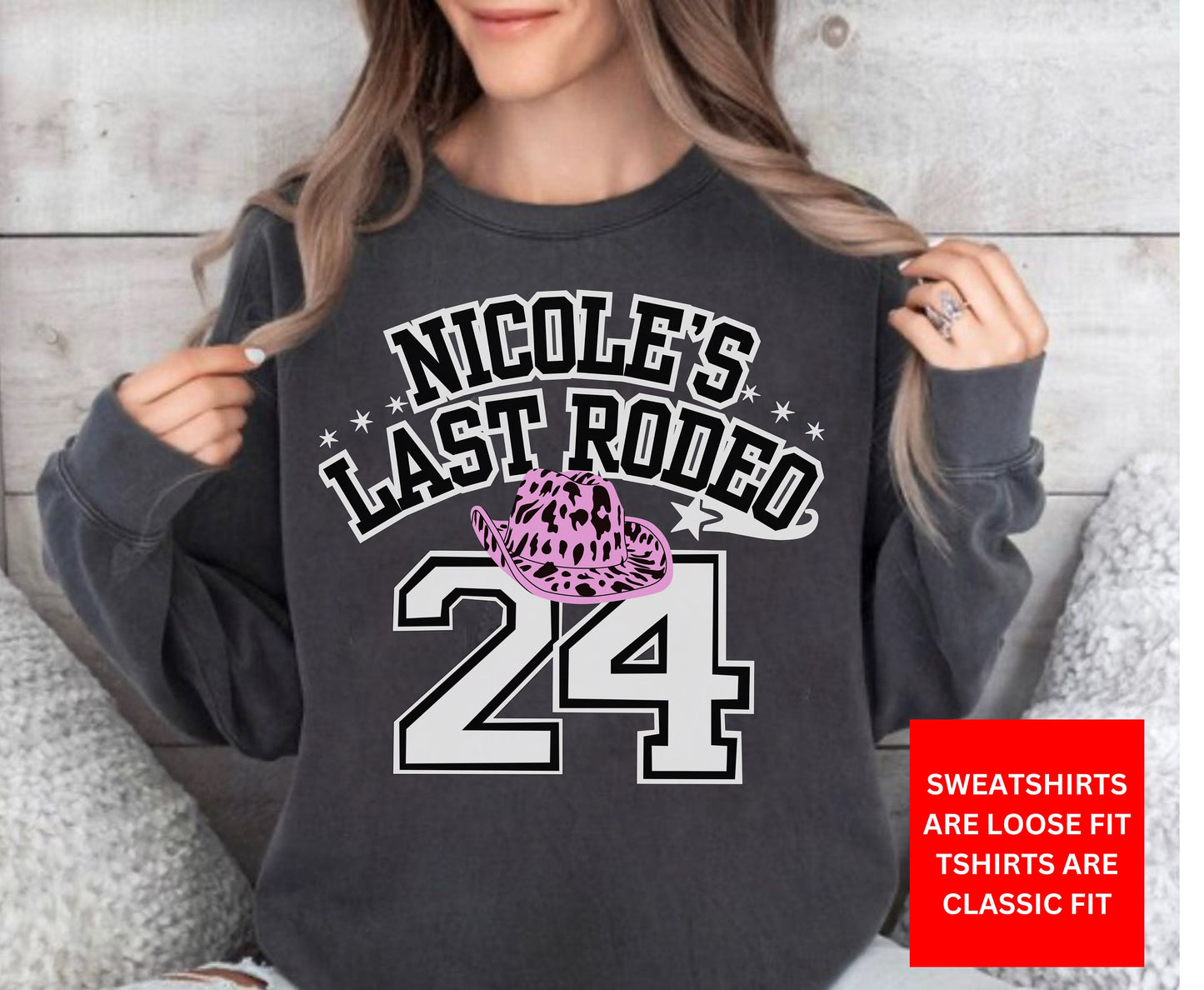 Last Rodeo Bachelorette Country Cowgirl Hen Party Shirt sweatshirt Tshirt for bride bridesmaid