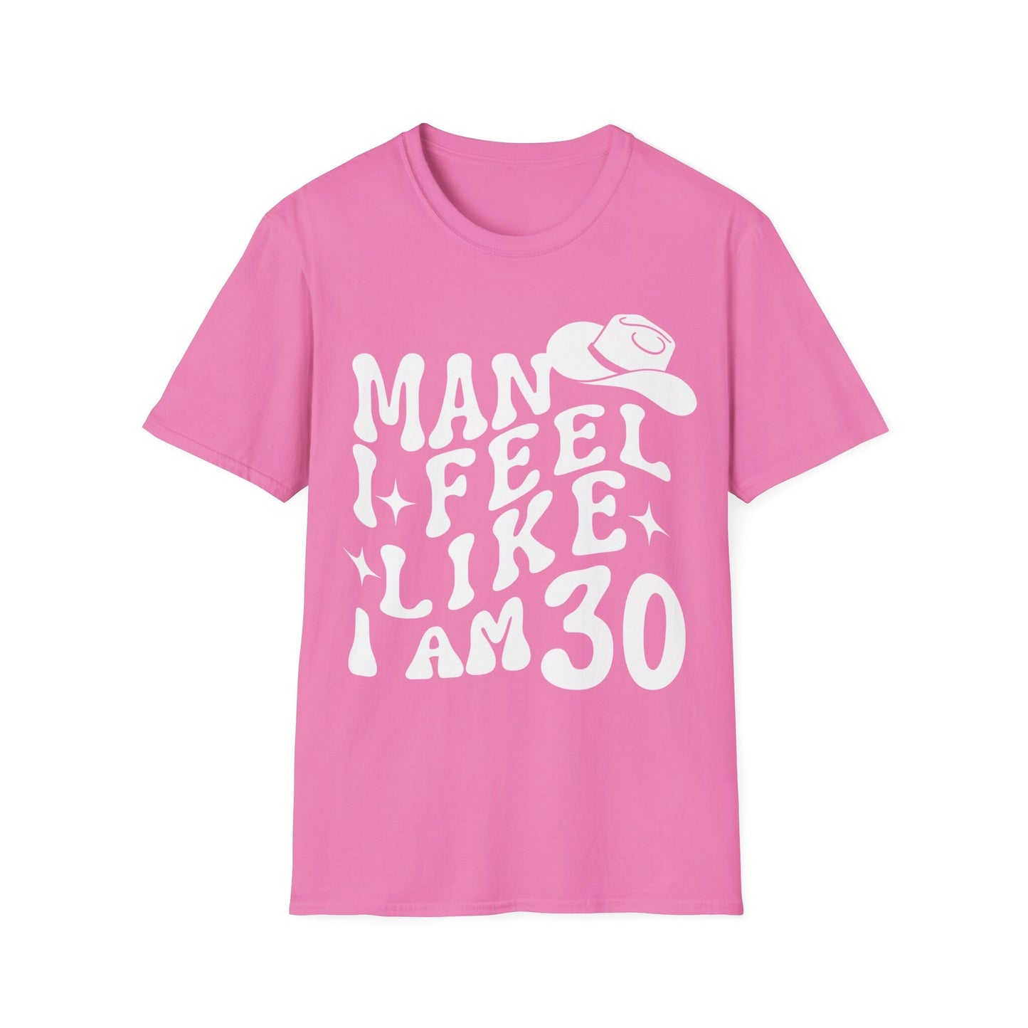 30th Birthday Tshirt for Men women Unisex Birthday Shirt gifts, Man I feel like i am 30 tshirt