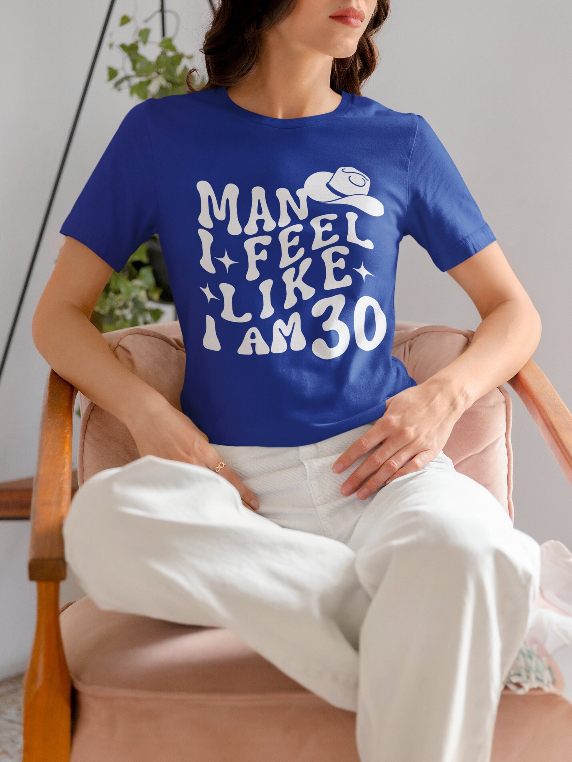 30th Birthday Tshirt for Men women Unisex Birthday Shirt gifts, Man I feel like i am 30 tshirt