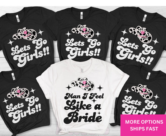 Western Themed Hen Party T Shirts Man I feel like a Bride Cowgirl Bachelorette Tee Shirt