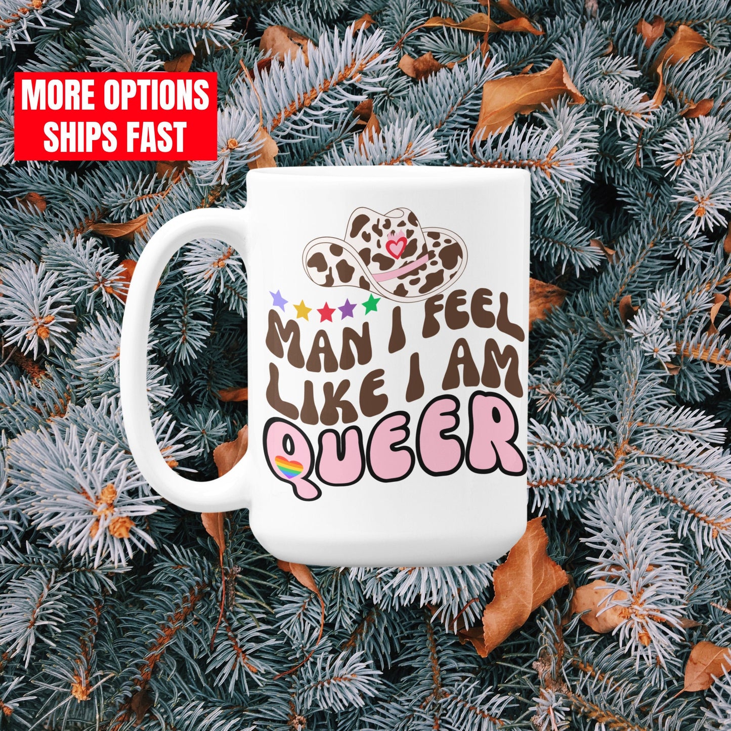 Man I feel like I am Queer Western Mug, Trendy Retro Pride Month  Cowboy Mug gift LGBTQ+ Rainbow Pride Mug for They Them Country Gay gifts