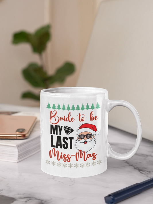 Bride to be Christmas mug Gift Last Christmas Single Mug, Last Mis-Mas Mug, Engagement Christmas Gift, Future Mrs Christmas Mug Gift for Her